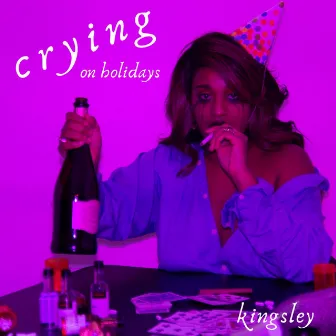 Crying On Holidays by Kingsley