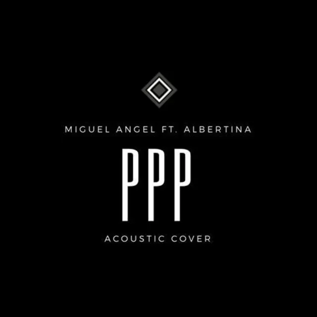 P P P (Cover) [Acoustic]