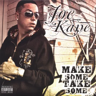 Make Some Take Some by Joe Kane