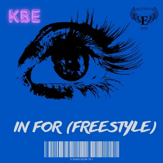 In For (Freestyle) by KBE