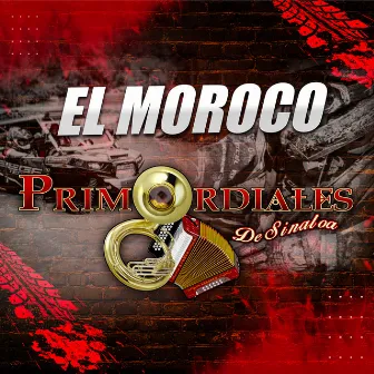 El Moroco by Primordiales de Sinaloa