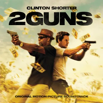 2 Guns by Clinton Shorter