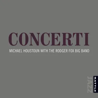 Concerti by The Rodger Fox Big Band