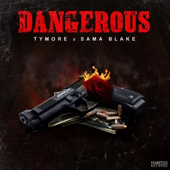 Dangerous by Tymore