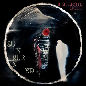 Sunburned by Illiterate Light