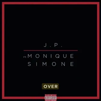 OVER by J.P.