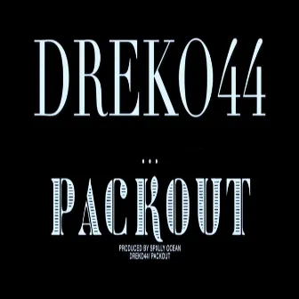 Packout by Dreko 44