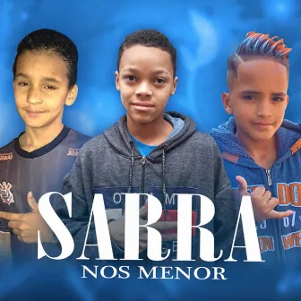 Sarra Nos Menor by DJ ML OFICIAL