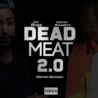 Dead Meat 2.0 by Jay Rose