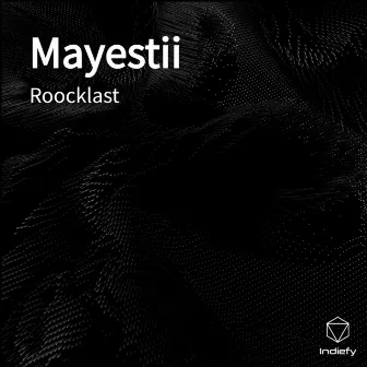 Mayestii by Roocklast