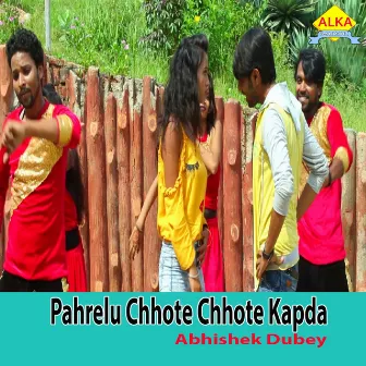 Pahrelu Chhote Chhote Kapda by Abhishek Dubey