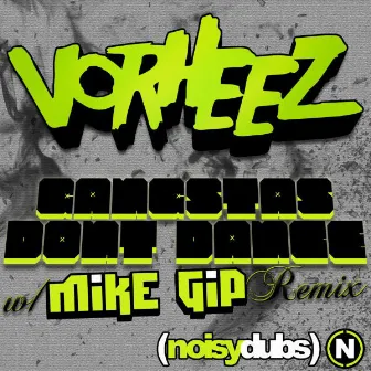 Gangsta's Don't Dance by Vorheez