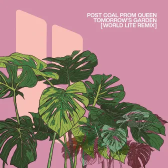 Tomorrow's Garden (World Lite remix) by Post Coal Prom Queen