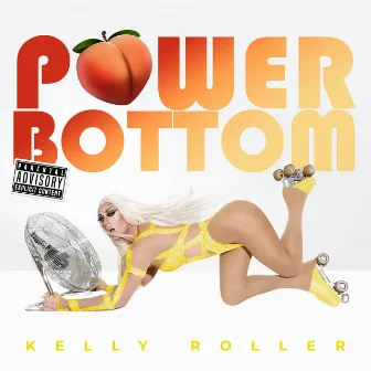 POWER BOTTOM by Kelly Roller