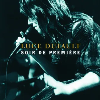 Soir de première by Luce Dufault