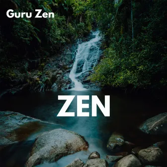 Zen by Guru Zen