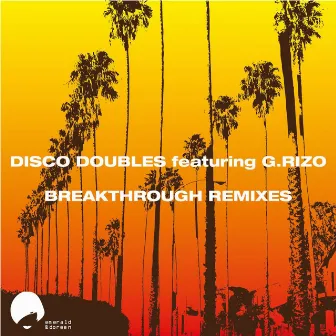 Breakthrough Remixes, Pt. 1 by Disco Doubles