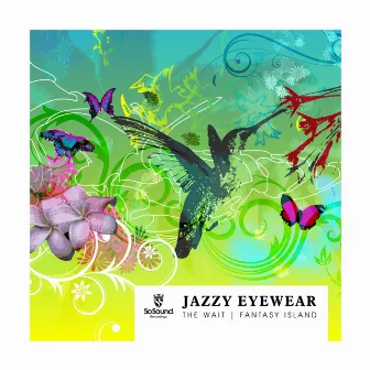 The Wait / Fantasy Island by Jazzy Eyewear