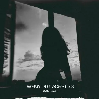 Wenn du lachst<3 by yungrezey