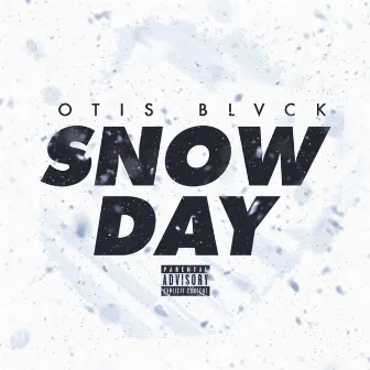 Snow Day by OTIS BLVCK