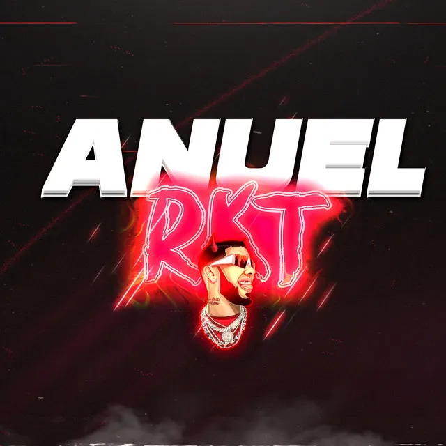 Anuel RKT