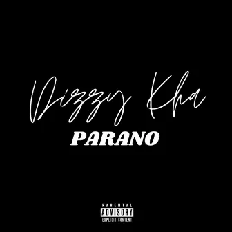 Parano by Dizzy Kha