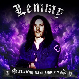 Nothing Else Matters (2024 Mix) by Lemmy