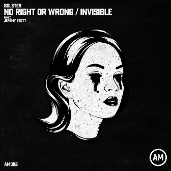 No Right or Wrong / Invisible by Bolster