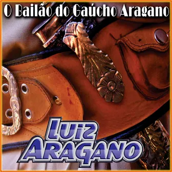 O Bailão do Gaúcho Aragano by Luiz Aragano