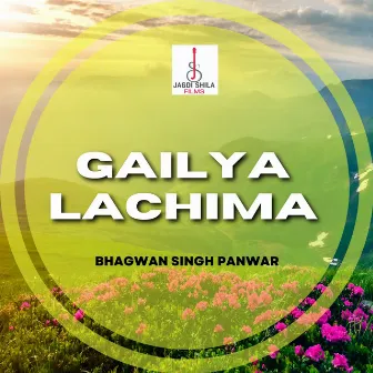 Gailya Lachima by Bhagwan Singh Panwar