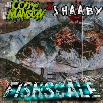 Fishscale by Cody Manson