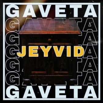 Gaveta by Jeyvid