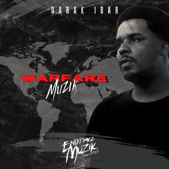 Warfare Muzik by Darak Ibar