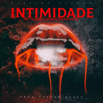 Intimidade by Danielzinho Grau