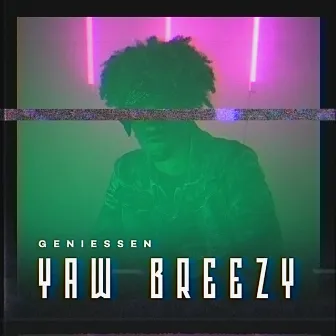 Geniessen by Yaw Breezy