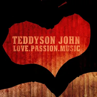 Love.Passion.Music by Teddyson John