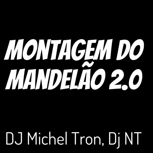 Montagem do Mandelão 2.o