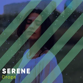 #Serene Drops by Wave Ambience