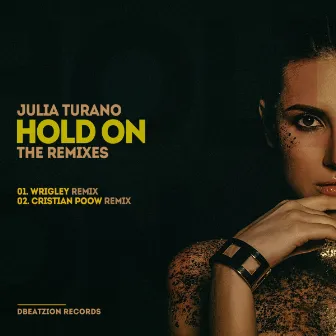 Hold On (The Remixes) by Julia Turano