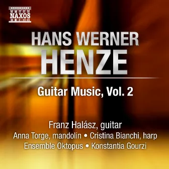 Henze: Guitar Music, Vol. 2 by Konstantia Gourzi