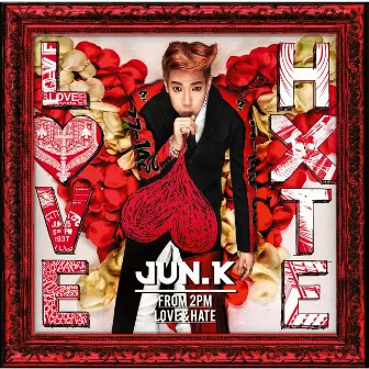 LOVE & HATE by JUN. K