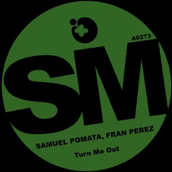 Turn Me Out by Samuel Pomata