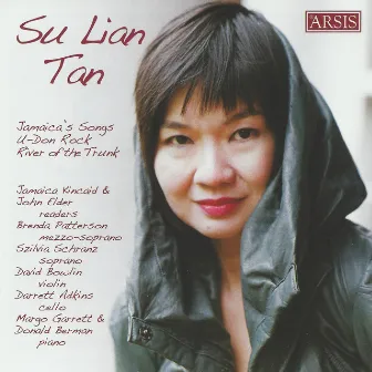 Su Lian Tan: Jamaica's Songs, U-Don Rock & River of the Trunk by Su Lian Tan