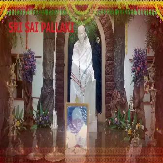 Sri Sai Pallaki by Nishma