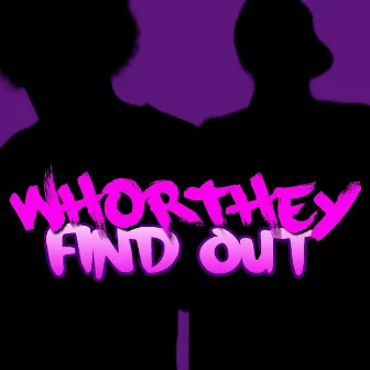 Find Out by WhoRthey