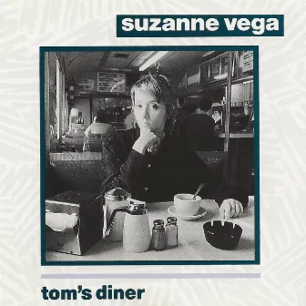 Tom's Diner by Suzanne Vega