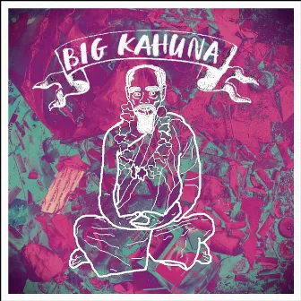 Big Kahuna by Big Kahuna