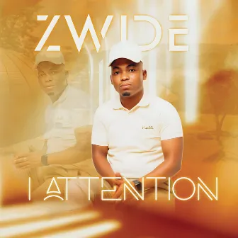 iAttention (feat. Inkos'yamagcokama & Ashantiey) by Zwide