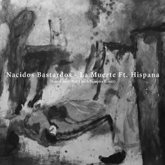 La Muerte (Sometimes I Feel Like a Vampire Remix) by Nacidos Bastardos