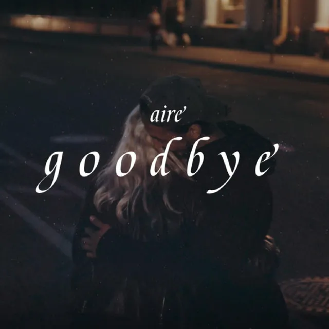 Goodbye